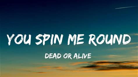 lyrics spin me right round|dead or alive you spin me round lyrics.